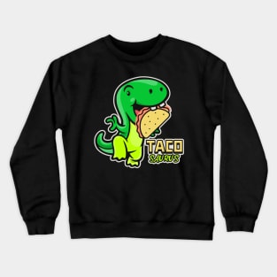 Tacosaurus Funny Taco Dinosaur Crewneck Sweatshirt